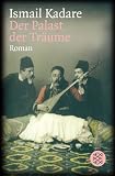 Der Palast der Tr&auml;ume - Ismail Kadare