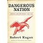 Dangerous Nation: America in the World 1600-1900