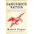 Dangerous Nation: America in the World 1600-1900