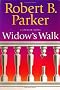 Widow's Walk: A Spenser Novel (Spenser Mysteries) Widow's Walk: A Spenser Novel (Spenser Mysteries)