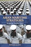 Asian Maritime Strategies: Navigating Troubled Waters