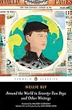 Around the World in Seventy-Two Days and Other Writings (Penguin Classics)