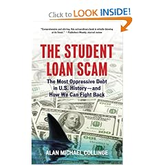 The Student Loan Scam: The Most Oppressive Debt in U.S. History-and How We Can Fight Back