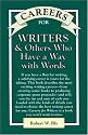 Careers for Writers & Others Who Have a Way With Words (Vgm Careers for You Series)