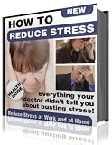 How To Reduce Stress (stress management)