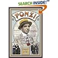 Ponzi: The Incredible True Story of the King of Financial Cons (Library of Larceny)