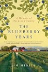 The Blueberry Years: A Memoir of Farm...