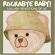 Rockabye Baby! Lullaby...