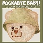 Rockabye Baby! Lullaby Renditions of U2