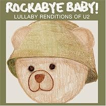 Rockabye Baby! Lullaby Renditions of U2