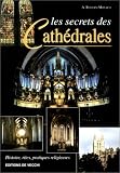 Les Secrets des cathédrales