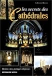 Les Secrets des cath�drales