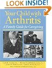 Your Child with Arthritis: A Family Guide for Caregiving (A Johns Hopkins Press Health Book)