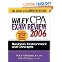 Wiley CPA Exam Review 2006: Business Environment and Concepts (Wiley Cpa Examination Review Business Enrivonment and Concepts)