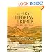 The First Hebrew Primer: The Adult Beginner's Path to Biblical Hebrew, Third Edition