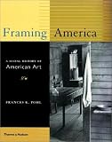 Framing America: A Social History of American Art