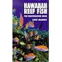 Hawaiian Reef Fish; The Identification Book