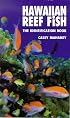 Hawaiian Reef Fish; The Identification Book