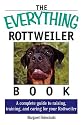 The Everything Rottweiler Book: A complete guide to raising, training, and caring for your Rottweiler (Everything Series)