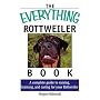 The Everything Rottweiler Book: A complete guide to raising, training, and caring for your Rottweiler (Everything Series)