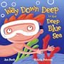 Way Down Deep in the Deep Blue Sea
