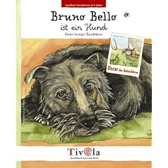Bruno Bello ist ein Hund. Oscars lustiges Hundebuch. Ein Sachbuch �ber Hunde.