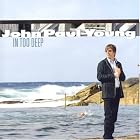 In Too Deep by  John Paul Young 