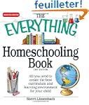 The Everything Homeschooling Book: Al...