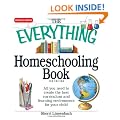 The Everything Homeschooling Book: All You Need to Create the Best Curriculum and Learning Environment for Your Child (Everything (School & Careers))