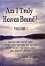 Am I Truly Heaven Bound?: Volume 1 Subjects A-f (Am I Truly Heaven Bound?)