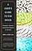  : A User's Guide to the Brain: Perception, Attention, and the Four Theaters of the Brain