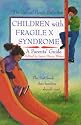 Children with Fragile X Syndrome: A Parents' Guide