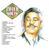 La Historia de Javier Solis. Javier Solis Tracks: Sombras, En Mi Viejo San Juan, Payaso, Cenizas, Se Te Olvida (La Mentira), Entrega Total, Lloraras, Lloraras, Esclavo Y Amo, Escandalo, Luz Y Sombra, Y..., Si Dios Me Quita La Vida, Adelante, Echane A Mi La Culpa, He Sabido Que Te Amaba, Gema, Sin Fe, Amor Perdido, El Pecador, Media Vuelta