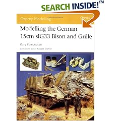Modelling the German 15cm sIG 33 Bison and Grille (Osprey Modelling Manuals) (Taschenbuch)
