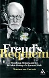 Freud's Requiem: Mourning, Memory, and the Invisible History of a Summer Walk
