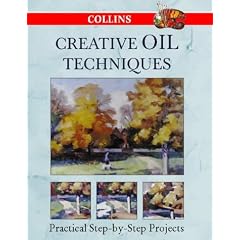 Collins Creative Oil Techniques (Creative Painting Techniques)