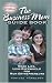 Book The Business Mom Guide Book: More Life, Less Overwhelm for Mom Entrepreneurs