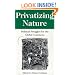 Privatizing Nature: Political Struggles for the Global Commons
