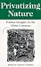 Books : Privatizing Nature: Political Struggles for the Global Commons