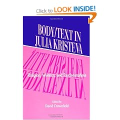 Body/Text in Julia Kristeva: Religion, Women and Psychoanalysis