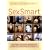 Sex Smart: How Your Childhood Shaped Your Sexual Life and What to Do About it