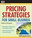 Pricing Strategies for Small Business (101 for Small Business)