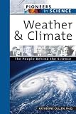 Weather And Climate: The People Behind The Science (Pioneers in Science)