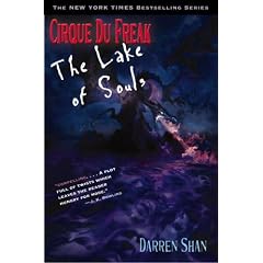 Cirque Du Freak #10: The Lake of Souls: Book 10 in the Saga of Darren Shan (Cirque Du Freak: the Saga of Darren Shan)