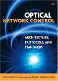 Optical Network Control: Architecture, Protocols, and Standards