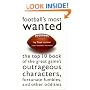 Football's Most Wanted : The Top 10 Book of the Great Game's Outrageous Characters, Fortunate Fumbles, and Other Oddities