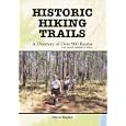 Historic Hiking Trails: A Directory of Over 900 Routes with Awards Available to Hikers by Steve Rajtar