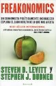 Freakonomics: Un economista politicamente incorrecto explora el lado oculta de lo que nos afecta (Spanish Edition)