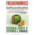 Freakonomics: Un economista politicamente incorrecto explora el lado oculta de lo que nos afecta