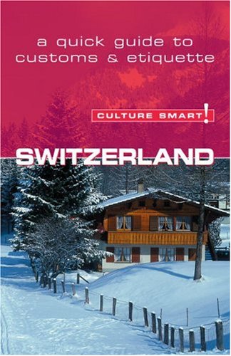 City Travel Guides Discounted  Books : Switzerland - Culture Smart!